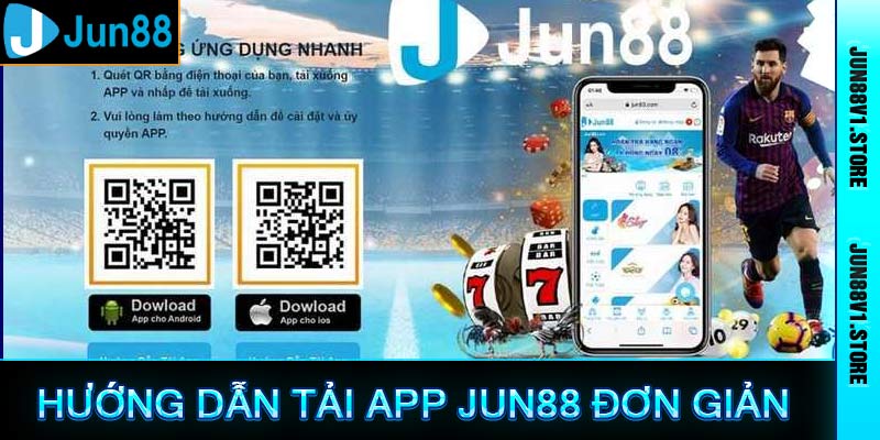 Hướng dẫn tải app jun88 đầy đủ