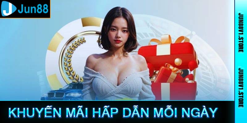 Nhà cái jun88 phát khuyến mãi mỗi ngày